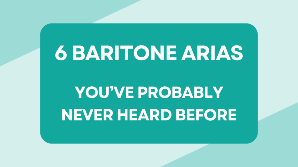 6 Baritone Arias you’ve probably never heard before