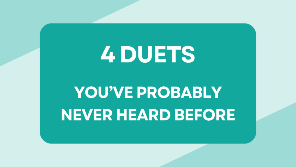 4 Duets you’ve probably never heard before